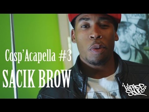 Cosp'Acapella #3: Sacik Brow