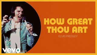 Elvis Presley - How Great Thou Art (Live at Hampton Roads Coliseum - Official Lyric Video)