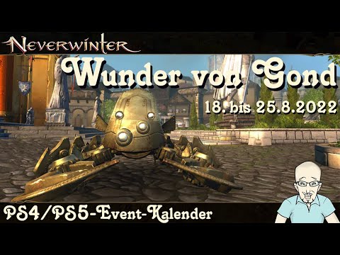 NEVERWINTER: Event-Kalender Wunder von Gond Event - 18. bis 25.08.2022 - PS4/PS5 Ereignis deutsch