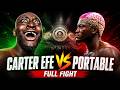 Carter Efe vs Portable FULL FIGHT 🔥🥊 | Chaos In The Ring
