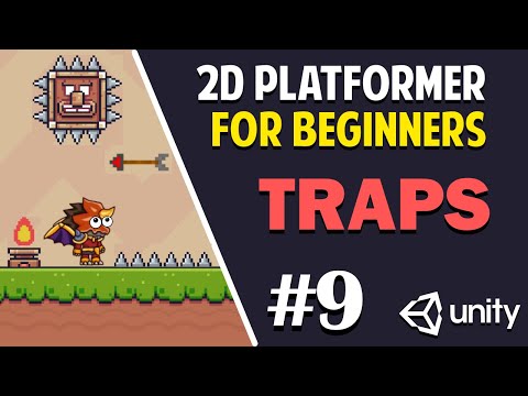 Unity 2D Platformer for Complete Beginners - #9 TRAPS