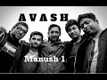 Manush-1 | Avash | Official Video