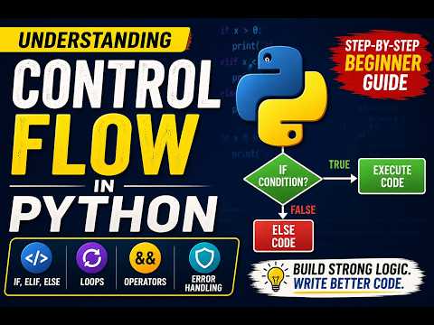 Python Control Flow Explained Beginner Guide