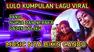 Download lagu LULO KUMPULAN LAGU VIRAL ◀️ JANJI 🆚 SURGA DAN NERAKA 🆚 GADIS BALIKU LAGU DAN MUSICNYA BIKIN CANDU mp3 Download lagu LULO KUMPULAN LAGU VIRAL ◀️ JANJI 🆚 SURGA DAN NERAKA 🆚 GADIS BALIKU LAGU DAN MUSICNYA BIKIN CANDU mp3