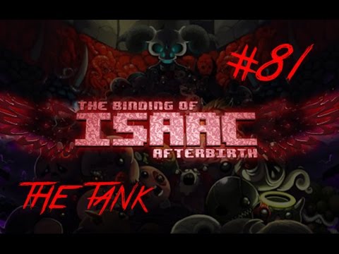 The Binding of Isaac Afterbirth [Gameplay ITA] #81 The Tank [Challenge]