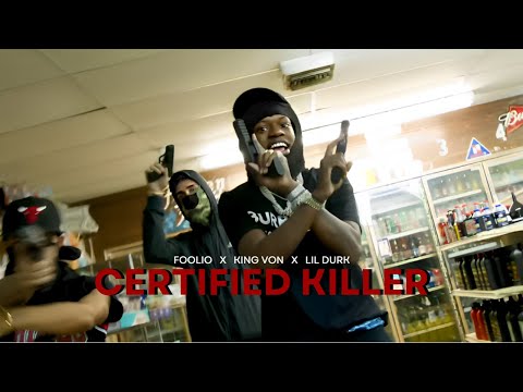 Foolio - Certified Killer (ft. King Von & Lil Durk) [Music Video]