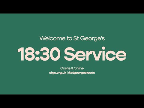St George’s Leeds 18:30 Service - Sunday 5 May 2024
