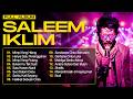 Saleem Iklim Full Album Lagu Hits Slow Rock Malaysia Tahun 90an Full Tanpa Iklan