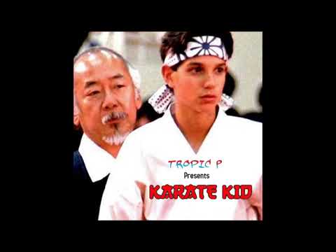 Tropic P - Karate Kid (Prod. By Tropic P)