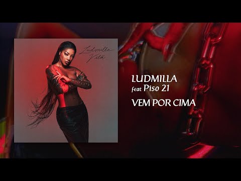 Ludmilla feat. Piso 21 - Vem Por Cima (Lyric Video)