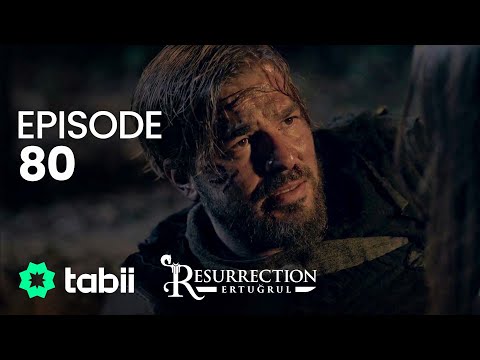 Resurrection: Ertuğrul | Episode 80