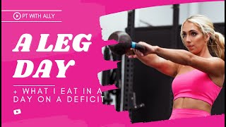 LEG DAY + WHAT I EAT 1800 CALS
