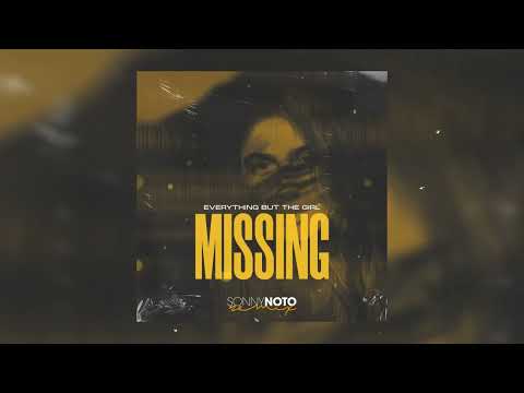 Missing - Everything but the girl - Sonny Noto Remix