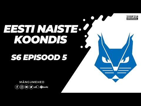 "Mängumehed" S06 EP05 - Naiste rahvuskoondis