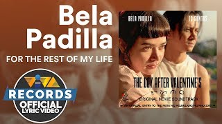 Bela Padilla - For The Rest Of My Life | The Day After Valentine&#39;s OST [Official Lyric Video]