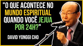 O Que Acontece no Mundo Espiritual Quando Você Jejua por 24h? | David Yonggi Cho