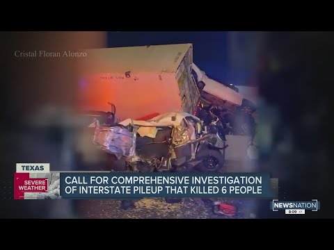 Lawmakers call for comprehensive investigation into Texas pileup that killed 6