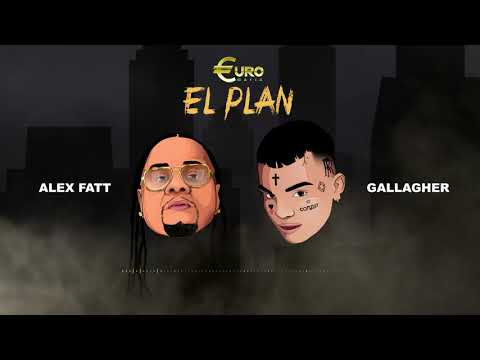 Alex Fatt x Gallagher  - El Plan  prod.by BassnPurp (Euro Mafia)