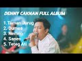 DENNY CAKNAN FULL ALBUM TERBARU 2023 TAMAN JURUG
