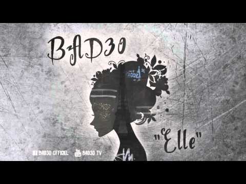 Bad30 - Elle [Nouveau single 2014]