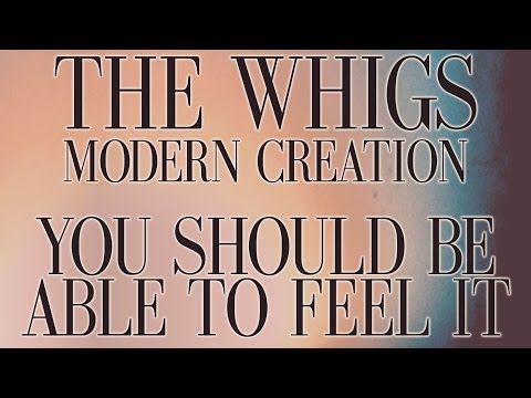 The Whigs - You Should Be Able To Feel It [Audio Stream]