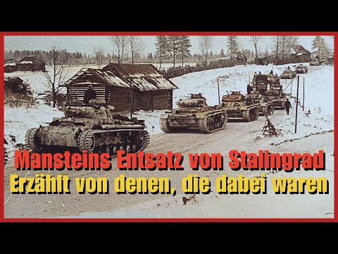 Mansteins Entsatz von Stalingrad – Erzählt von denen, die dabei waren