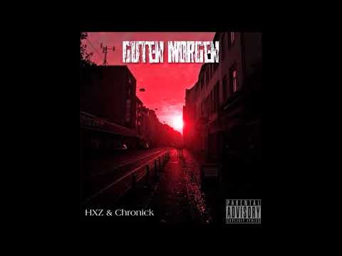 HXZ & Chronick - Guten Morgen