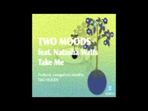 Two Moods feat. Natasha Watts - Take me