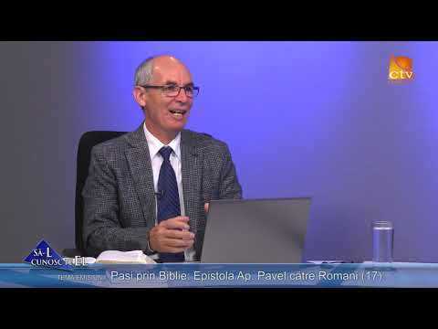 685. Nelu Mureșan - Pași prin Biblie – Epistola Ap. Pavel către Romani (17)