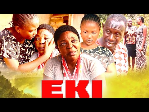 EKI [PART 1] - LATEST NOLLYWOOD MOVIES 2021