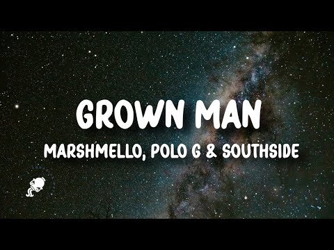 Marshmallow, Polo G & Southside - Grown Man (Lyrics)