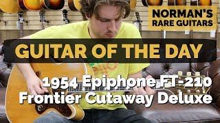 Video thumbnail for Guitar of the Day: 1954 Epiphone FT-210 Frontier Cutaway Deluxe | Norman's Rare Guitars by Normans Rare Guitars