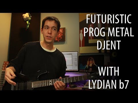 Writing Prog Metal Djent with Lydian Dominant [COMPOSITION LESSON]
