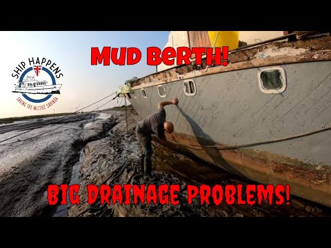 Sorting Out Drainage On Our Mud Berth For Our 72ft WW2 Boat