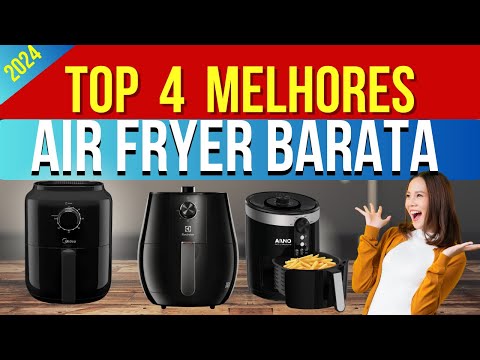 ✅Air Fryer Barata 4 Melhores Modelos Custo Beneficio 2024