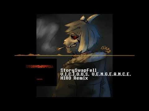 StorySwapFell - "V.I.C.I.O.U.S. V.E.N.G.E.A.N.C.E." HIRO Remix