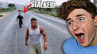 I Have A Creepy STALKER In GTA 5 (TERRIFYING)