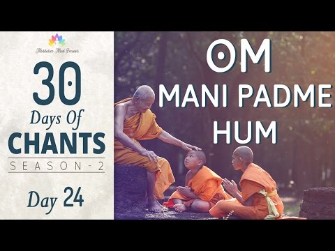OM MANI PADME HUM | Mantra Meditation | 30 Days of Chants S2 - Day 24