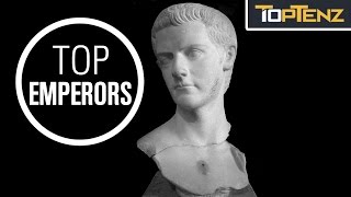 Top 10 Infamous Roman Emperors and Empresses