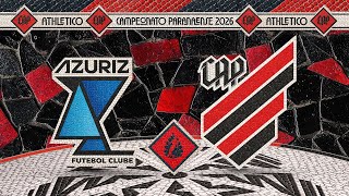 Azuriz x Athletico Paranaense - Paranaense 2026 | 🎥📺 AO VIVO E COM IMAGENS