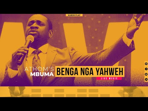ATHOM'S MBUMA - BENGA NGA YAHWEH (Nouveau chant) | Traduction Française