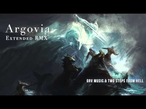 Argovia (Extended RMX) ~ GRV Music & Two Steps From Hell