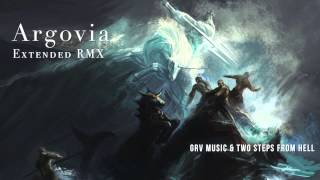 Argovia (Extended RMX) ~ GRV Music & Two Steps From Hell