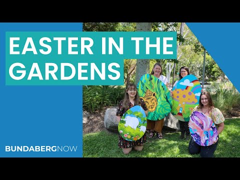 Easter in the Gardens Bundaberg 2025