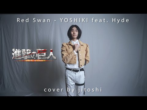 YOSHIKI feat. Hyde - Red Swan『Attack on Titan OP』cover by jitoshi