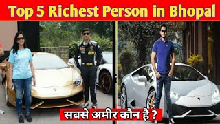भोपाल के सबसे अमीर आदमी कौन है | Bhopal Top 10 Richest | Bhopal News video
