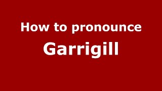 How to pronounce Garrigill