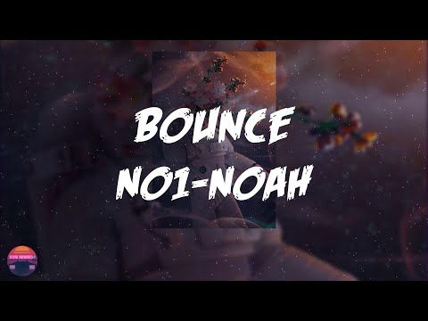 NO1-NOAH - Bounce (Lyrics Video)