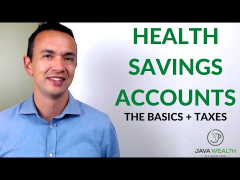 Health Savings Accounts: Part 1 - The Basics & Taxes