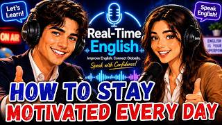 English Podcast – How to Stay Motivated Every Day